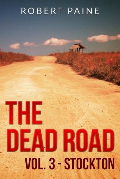 The Dead Road: Vol. 3 - Stockton (eBook, ePUB) - Paine, Robert