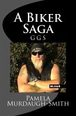 A Biker Saga, GGS (eBook, ePUB) A Biker Saga, GGS (eBook, ePUB)