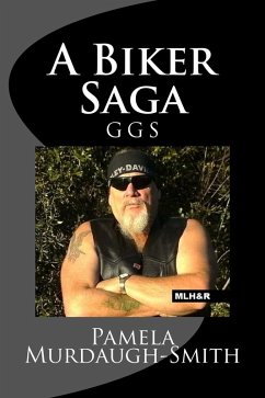 A Biker Saga, GGS (eBook, ePUB) - Murdaugh-Smith, Pamela