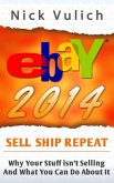 eBay 2014: Why You're Not Selling Anything on eBay, and What You Can Do About It (eBook, ePUB)
