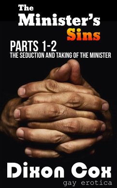 The Minister's Sins - The Seduction and Taking of the Minister (eBook, ePUB) - Cox, Dixon
