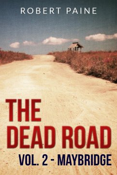 The Dead Road: Vol. 2 - Maybridge (eBook, ePUB) - Paine, Robert