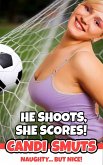 He Shoots, She Scores! (eBook, ePUB) He Shoots, She Scores! (eBook, ePUB)