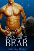 Too Much To Bear (Shifters of Spellholm Forest - The Bears, #2) (eBook, ePUB)