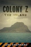 Colony Z: The Island (Vol. 1) (eBook, ePUB)