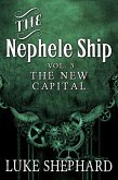 The Nephele Ship: Volume Three - The New Capital (A Steampunk Adventure) (eBook, ePUB)