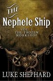 The Nephele Ship: Volume One - The Frozen Workshop (A Steampunk Adventure) (eBook, ePUB)