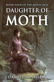 Daughter of Moth (The Moth Saga, #4) (eBook, ePUB)