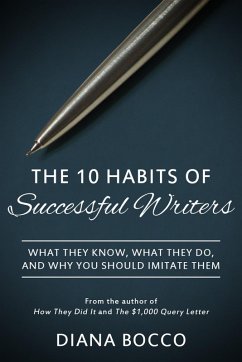 The 10 Habits of Successful Writers (eBook, ePUB) - Bocco, Diana