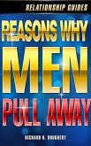 Reasons Why Men Pull Away (Men, Romance & Reality, #2) (eBook, ePUB)