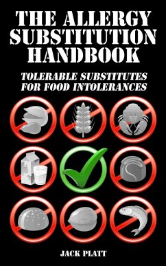 The Allergy Substitution Handbook: Tolerable Substitutes for Food Intolerance (eBook, ePUB) - Platt, Jack