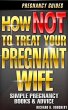 How NOT To Treat Your Pregnant Wife... - Bild 1