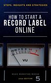 How To Start A Record Label Online (Music Business) (eBook, ePUB)