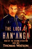 The Luck of Han'anga (War of the Second Iteration, #1) (eBook, ePUB)