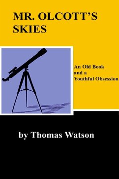 Cover Mr. Olcott's Skies - An Old Book and a Youthful Obsession (eBook, ePUB)