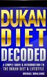 Dukan Diet Decoded: A Simple Guide &... - Bild 1