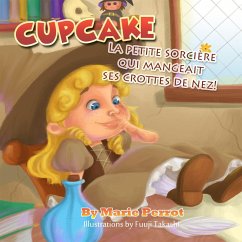 Livres pour enfants: Cupcake La petite sorcière qui mangeait ses crottes de nez! (eBook, ePUB) - Perrot, Marie