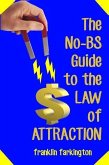 The No-BS Guide To The Law of Attraction (eBook, ePUB)