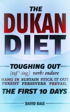 The Dukan Diet (Toughing Out The First 10 Days, #8) (eBook, ePUB) - Bale, David