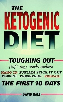 Cover The Ketogenic Diet (Toughing Out The First 10 Days, #5) (eBook, ePUB)
