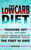 The Low Carb Diet (Toughing Out The First 10 Days, #6) (eBook, ePUB)