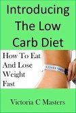 Low Carb Diet: Effective Weight Loss Strategy Including Low Carb Recipes ! (eBook, ePUB)