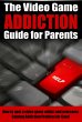 The Video Game Addiction Guide For... - Bild 1