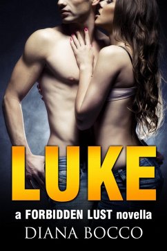 Luke (Forbidden Lust #1) (eBook, ePUB) - Bocco, Diana