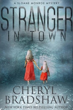 Stranger in Town (Sloane Monroe Series, #4) (eBook, ePUB) - Bradshaw, Cheryl
