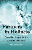 Partners in Holiness: Guardian Angels in the Lives of the Saints (eBook, ePUB)