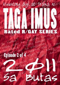 Sa Butas 2011 Episode 2 of 4 (Sa Butas 2011 Gay Series, #2) (eBook, ePUB) - Imus, Taga