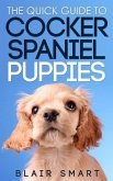 The Quick Guide to Cocker Spaniel Puppies (eBook, ePUB)