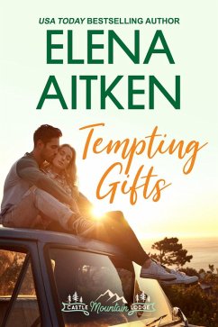 Tempting Gifts (Castle Mountain Lodge, #6) (eBook, ePUB) - Aitken, Elena