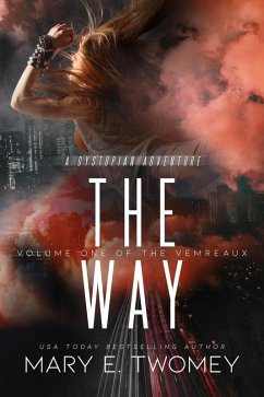 The Way (Volumes of the Vemreaux, #1) (eBook, ePUB) - Twomey, Mary E.
