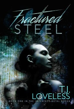 Cover Fractured Steel (Imperfect Metal Series, #1) (eBook, ePUB)