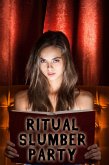 Ritual Slumber Party (a virgin witch paranormal group sex erotica) (eBook, ePUB) Ritual Slumber Party (a virgin witch paranormal group sex erotica) (eBook, ePUB)
