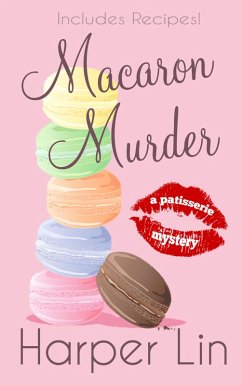 Macaron Murder (A Patisserie Mystery with Recipes, #1) (eBook, ePUB) - Lin, Harper