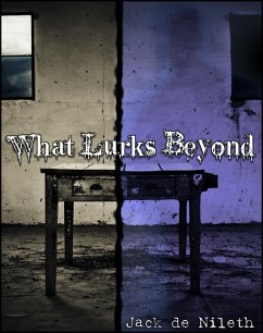 What Lurks Beyond (eBook, ePUB) - de Nileth, Jack What Lurks Beyond (eBook, ePUB) - de Nileth, Jack