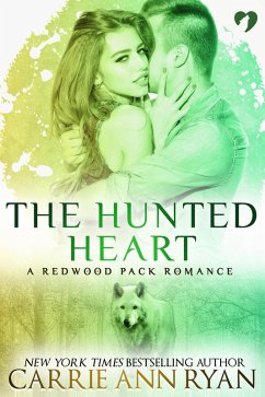The Hunted Heart (A Redwood Pack Novella) (eBook, ePUB) - Ryan, Carrie Ann