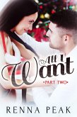 All I Want - Part Two (eBook, ePUB)