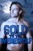 Sold To The Werewolf (eBook, ePUB)