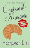 Croissant Murder (A Patisserie Mystery with Recipes, #5) (eBook, ePUB)