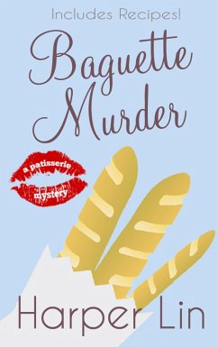 Baguette Murder (A Patisserie Mystery with Recipes, #3) (eBook, ePUB) - Lin, Harper