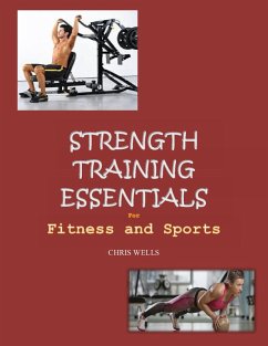 Strength Training Essentials (eBook, ePUB) - Wells, Chris