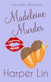 Madeleine Murder (A Patisserie Mystery with Recipes, #7) (eBook, ePUB)
