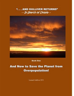And Now to Save the Planet from Overpopulation (. . . And Gulliver Returns, #1) (eBook, ePUB) - Xvi, Lemuel Gulliver; Slow, Jacquiline