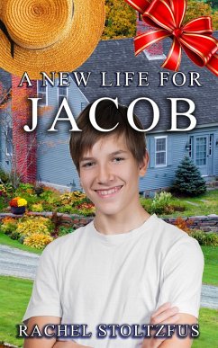 A New Life for Jacob (A Home for Jacob, #3) (eBook, ePUB) - Stoltzfus, Rachel A New Life for Jacob (A Home for Jacob, #3) (eBook, ePUB) - Stoltzfus, Rachel