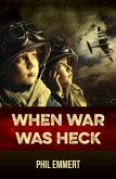 When War Was Heck (eBook, ePUB)