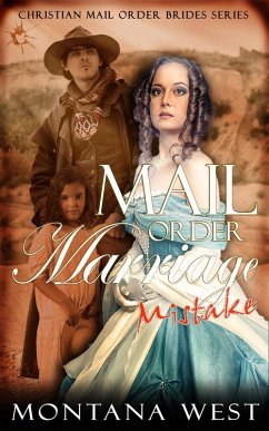 Cover A Mail Order Marriage Mistake (Christian Mail Order Brides Collection (A Mail Order Marriage Mistake), #1) (eBook, ePUB)