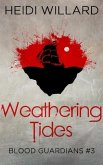 Weathering Tides (Blood Guardians #3) (eBook, ePUB)